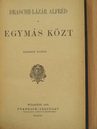 Drasche-Lázár Alfréd - Egymás közt [antikvár]