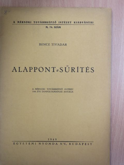 Bence Tivadar - Alappont-sűrítés [antikvár]