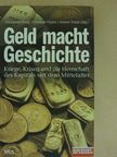 Alexander Jung - Geld macht Geschichte [antikvár]