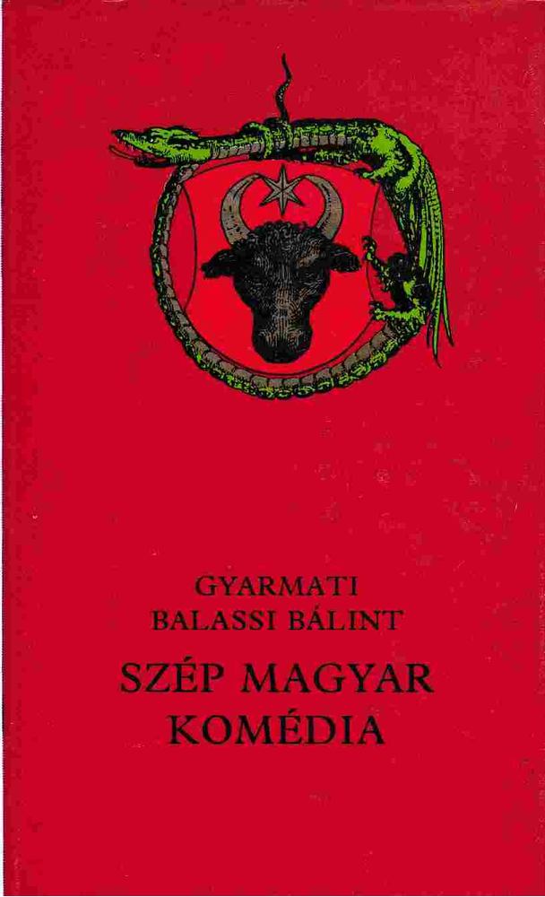 Gyarmati Balassi Bálint - Szép magyar komédia [antikvár]
