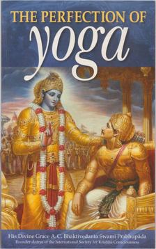 A. C. BHAKTIVEDANTA SWAMI PRABHUPÁDA - The Perfection of Yoga [antikvár]