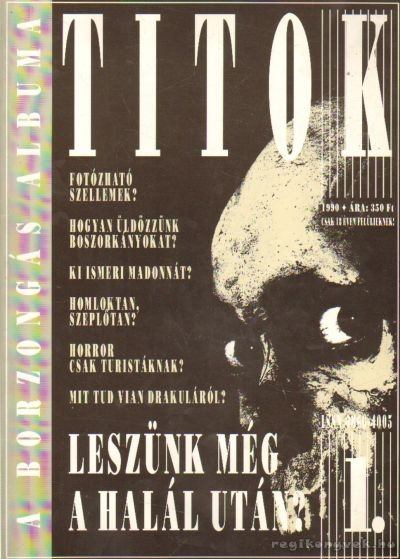 Kaiser Ottó, D. Szabó Endre - Titok 1990. I. évfolyam 1. szám [antikvár]