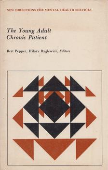 Bert Pepper, Hilary Ryglewicz - The Young Adult Chronic Patient [antikvár]