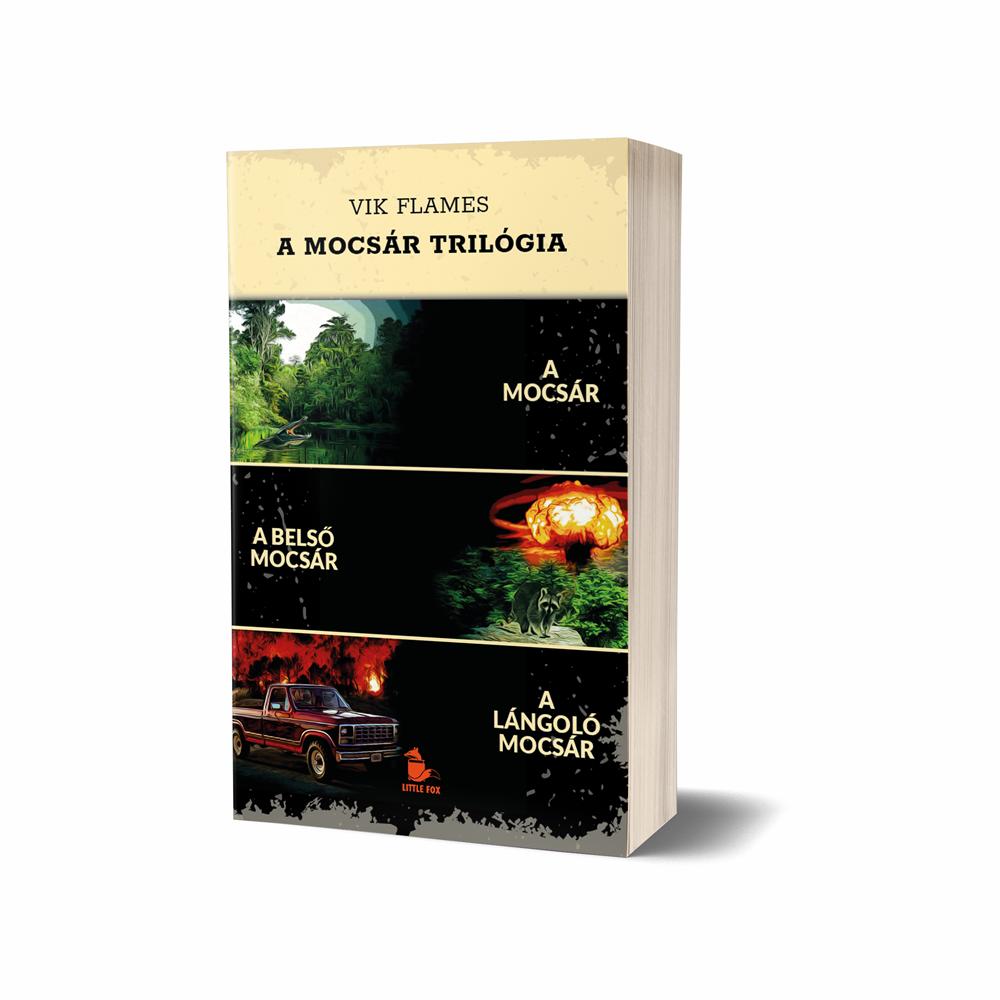 Vik Flames - A mocsár trilógia
