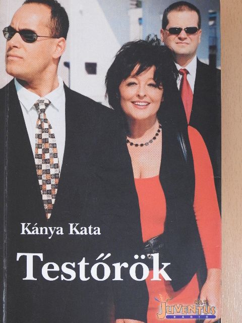 Kánya Kata - Testőrök [antikvár]