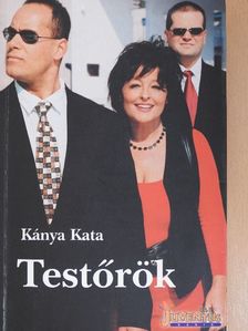 Kánya Kata - Testőrök [antikvár]