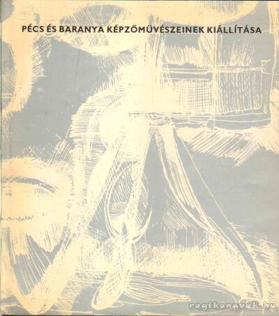 SOLYMÁR ISTVÁN - Pécs és Baranya képzőművészeinek kiállítása [antikvár]