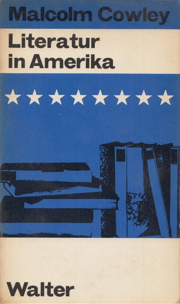 Cowley, Malcolm - Literatur in Amerika [antikvár]