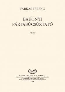 Farkas Ferenc - BAKONYI PÁRTABÚCSÚZTATÓ NŐIKAR
