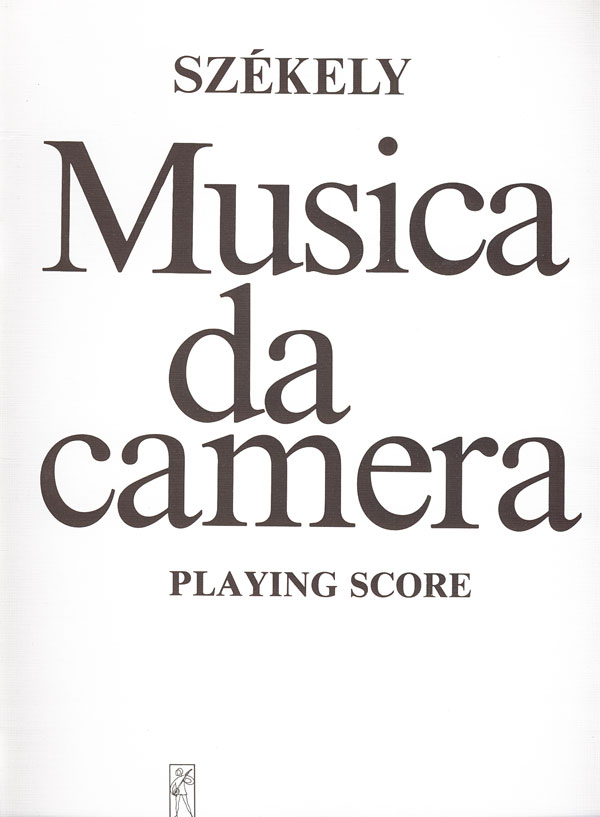 SZÉKELY ENDRE - MUSICA DA CAMERA,PLAYING SCORE