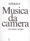 SZÉKELY ENDRE - MUSICA DA CAMERA,PLAYING SCORE