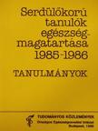 Aszmann Anna - Serdülőkorú tanulók egészségmagatartása 1985-1986 [antikvár]