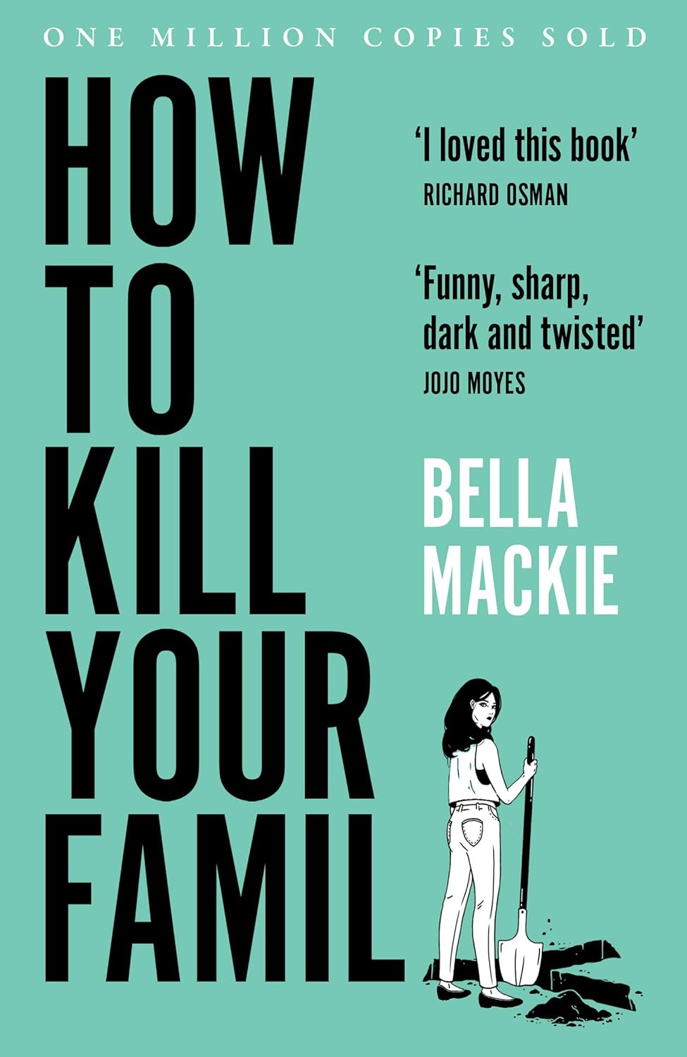Bella Mackie - HOW TO KILL YOUR FAMILY