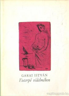 GARAI ISTVÁN - Euterpé védelmében [antikvár]
