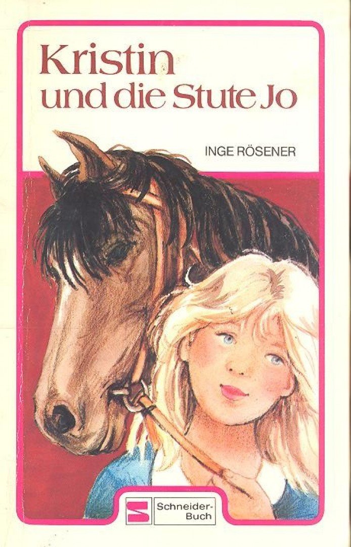 ROSENER, INGE - Kristin und die Stute Jo [antikvár]