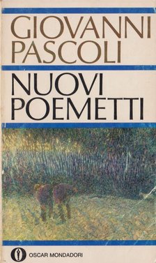 Giovanni Pascoli - Nuovi poemetti [antikvár]