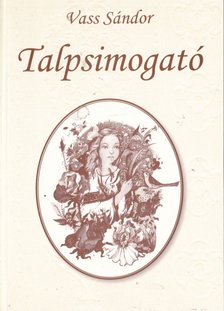 Vass Sándor - Talpsimogató [antikvár]
