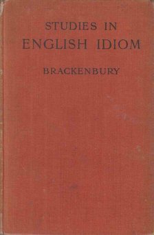 G. Brackenbury - Studies in English Idiom [antikvár]