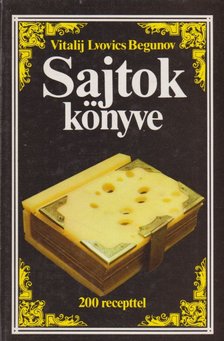 Begunov, Vitalij Lvovics - Sajtok könyve [antikvár]