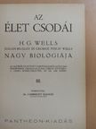 George Philip Wells - Az élet csodái III. (töredék) [antikvár]