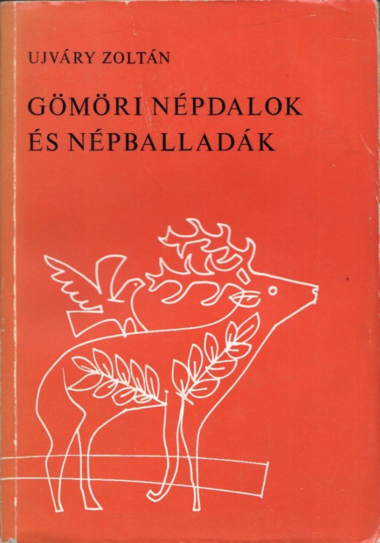 Ujváry Zoltán - Gömöri népdalok és népballadák [antikvár]