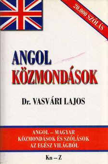 DR. VASVÁRI LAJOS - Angol közmondások 2. [antikvár]