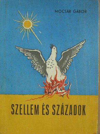 Mocsár Gábor - Szellem és századok [antikvár]