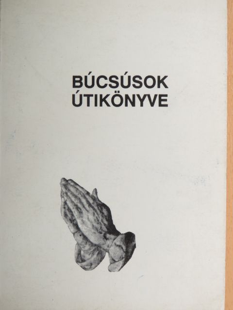 Búcsúsok útikönyve [antikvár]