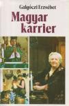 GALGÓCZI ERZSÉBET - Magyar karrier [antikvár]