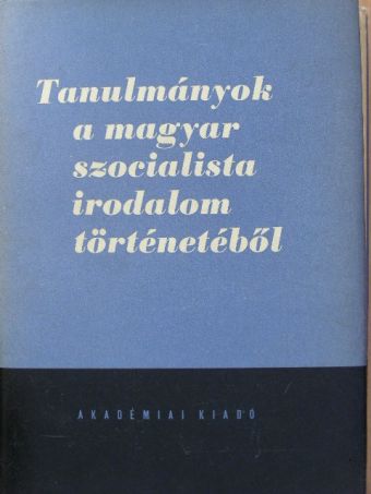 Bodnár György - Tanulmányok a magyar szocialista irodalom történetéből [antikvár]