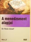 Dr. Roóz József - A menedzsment alapjai [antikvár]
