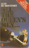 Guiy De Montfort - All The Queen's Men... [antikvár]