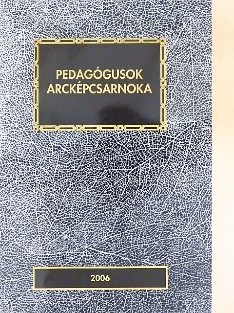 Agárdi Gáborné - Pedagógusok arcképcsarnoka 2006 [antikvár]