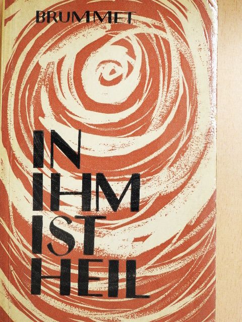 Jakob Brummet - In ihm ist heil [antikvár]