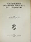 Fritz Machlup - Börsenkredit Industriekredit und Kapitalbildung [antikvár]