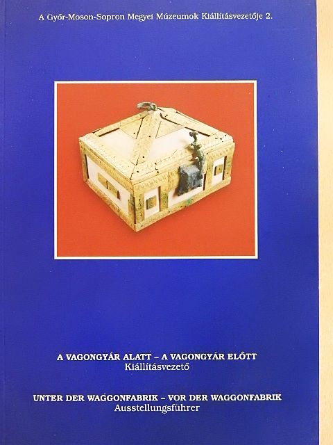 Bíró Szilvia - A vagongyár alatt - A vagongyár előtt [antikvár]