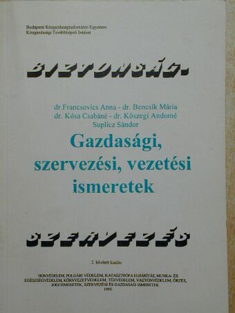 Dr. Bencsik Mária - Gazdasági, szervezési, vezetési ismeretek [antikvár]