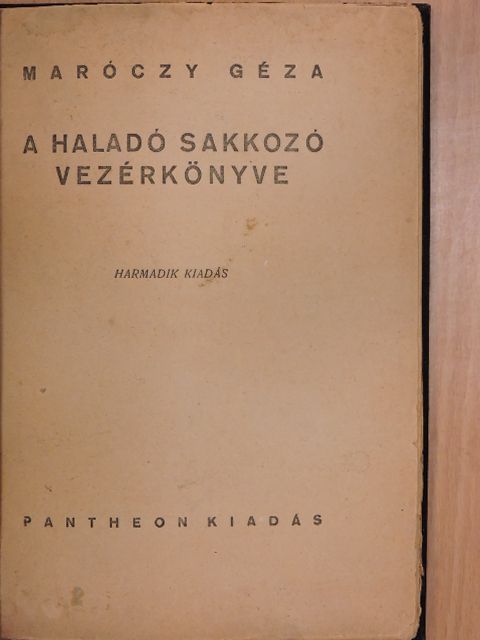 Maróczy Géza - A haladó sakkozó vezérkönyve [antikvár]