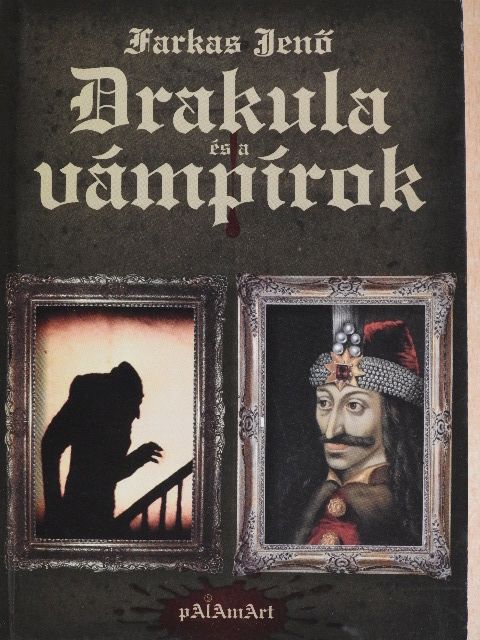 Farkas Jenő - Drakula és a vámpírok [antikvár]