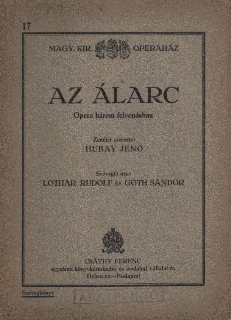 Hubay Jenő, Lothar Rudolf, Góth Sándor - Az álarc [antikvár]