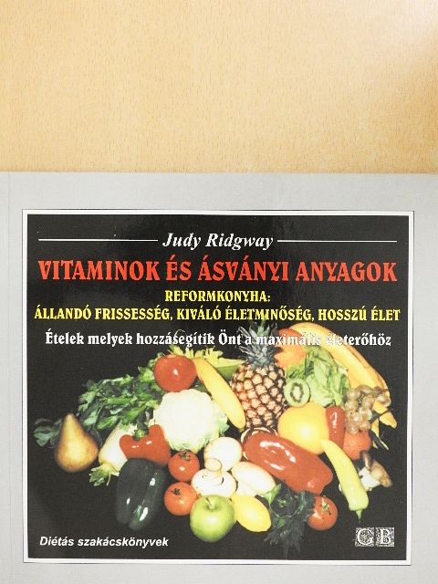 Judy Ridgway - Vitaminok és ásványi anyagok [antikvár]