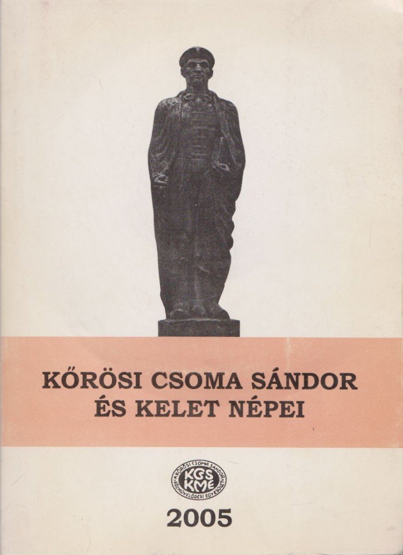 Szabó Etelka (szerk.) - Kőrösi Csoma Sándor és kelet népei [antikvár]