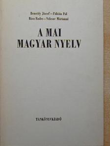 Bencédy József - A mai magyar nyelv [antikvár]