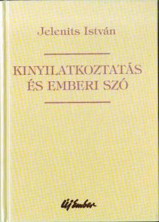 Jelenits István - Kinyilatkoztatás és emberi szó [antikvár]