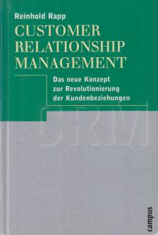 Rapp, Reinhold - Customer Relationship Management [antikvár]