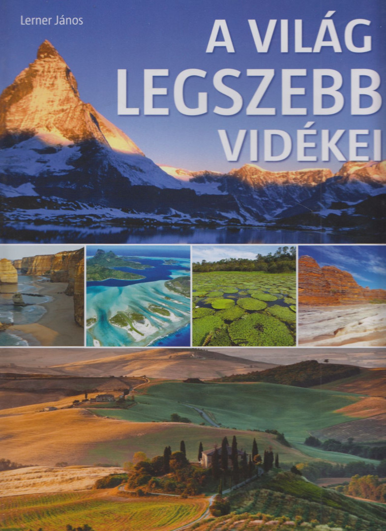 Lerner János - A világ legszebb vidékei [antikvár]