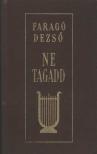 Faragó Dezső - Ne tagadd [antikvár]