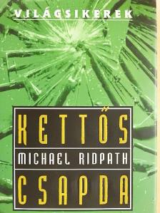 Michael Ridpath - Kettős csapda [antikvár]