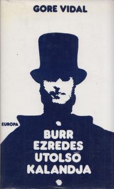 VIDAL, GORE - Burr ezredes utolsó kalandja [antikvár]