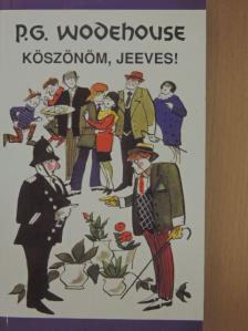 P. G. Wodehouse - Köszönöm, Jeeves! [antikvár]